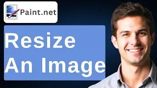 How To Resize An Image In Paint.NET [2026 Guide]