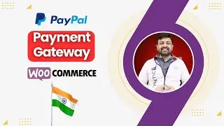 How to integrate PayPal payment gateway for international payments in India for WooCommerce website