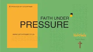 Faith under pressure