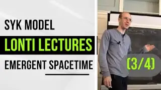 (3/4) On the SYK model and the emergence of spacetime - Damian Galante