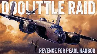 The Doolittle Raid: The SHOCKING Mission That Changed WWII (Jimmy Doolittle & The B-25 Bomber)