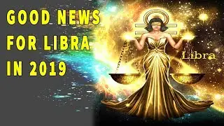 WOW, Everything of Libra have been waiting for you in 2019 - Lucky Sign