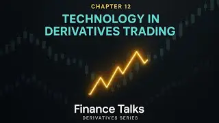 How Technology is Transforming Derivatives Trading: From Algorithms to AI EP 12