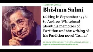 Partition Voices: Bhisham Sahni