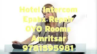 Hotel Intercom Phone Epabx System OYO Rooms Repair Amritsar 9781595981