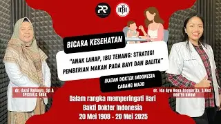 Anak Lahap, Ibu Tenang: Strategi Pemberian Makan pada Bayi dan Balita | Podcast Spesial HBDI ke-117