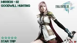 Final Fantasy XIII: Cie'th Stone Mission 02 - Goodwill Hunting ★★★★★