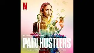 Pain Hustlers 2023 Soundtrack | One Last Pitch &ndash; Michael Dean Parsons | A Netflix Original Film |