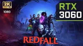 Redfall - RTX 3060 | 2k & DLSS