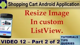 Android Tutorials for Beginners|Android Examples|Resize Image in custom List View.