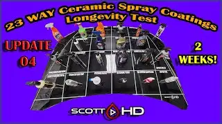 Ceramic Spray Coatings - ULTIMATE Longevity Test Comparison 23 WAY UPDATE 04 - 2 WEEKS - INSANE!