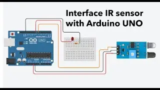 Interface IR (Infrared sensor) with LED using Arduino UNO !