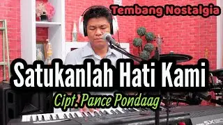 SATUKANLAH HATI KAMI (Cipta Pance Pondaag) Cover Budi Sinaga | Tembang Nostalgia