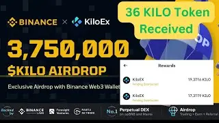 BINANCE KiloEX AIRDROP Payment Proof | 36 KILO Token Received. How to Withdraw USDT from KiloEx