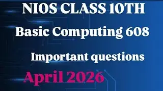 NIOS class 10th basic computing 608 most important question answers for April 2026 exam 📝