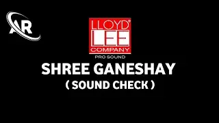 Shree Ganeshay Sound Check | Lloyd Lee | Powerful Live Audio Test  | #viralvideo  #soundcheck