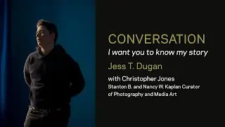 Conversation with Jess T. Dugan and Christopher Jones