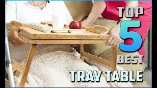 Top 5 Best Tray Table Amazon Review