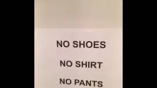 no shoes, no shirt