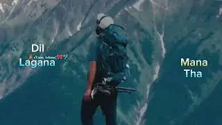 Humne Wahi Lagaya Dil Jaha, Mountain Hiking, Travel Vlog, Cinematic Nature Video, Solo Travel, 