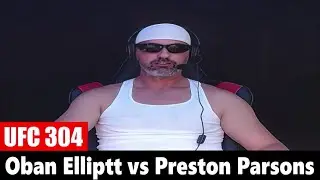 UFC 304: Oban Elliott vs Preston Parsons PREDICTION