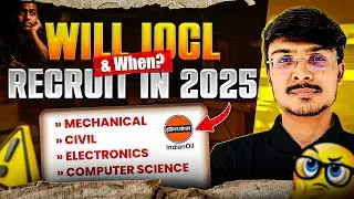 IOCL Recruitment 2025  | Will & When IndianOil Recruit Executive Trainee Engineers ?