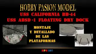 USS ABSD-1 FLOATING DRY DOCK (1/700): MONTAJE Y DETALLADO DE LAS PLATAFORMAS FLOTANTES.