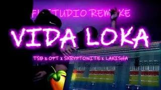 TSB x OPT x SKRYPTONITE x LAKISHA - VIDA LOCA | FL STUDIO REMAKE #russiandrill #flstudio
