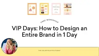 Workshop: VIP Days - How to Design an Entire Brand in 1 Day
