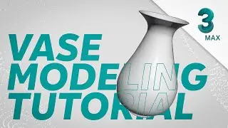 3ds Max Modeling Tutorial - Vase