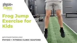 Physio and Fitness Clinic - Frog Jump Exercises for Kids (jumping)