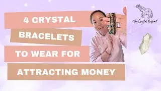 4 Crystal Bracelets to Wear for Attracting Money