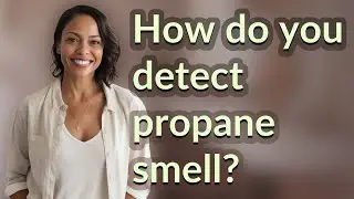 How do you detect propane smell?