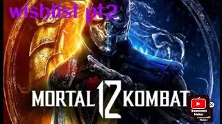 mortal Kombat 12 wishlist pt2 (Mk/Guest characters) final pt