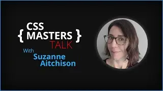 CSS Masters Talk - Suzanne Aitchison