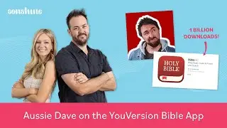How the Bible App Is About To Reach 1 Billion Downloads | Aussie Dave on YouVersion