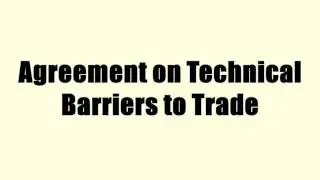 Agreement on Technical Barriers to Trade