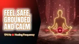 🔴 174 Hz Solfeggio | Feel Safe, Grounded & Calm | Deep Healing Sound
