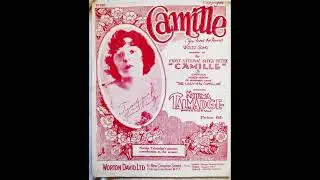 CAMILLE Norma Talmadge silent cinema music theme song (Hubert W. David & Guy K  David) 1927