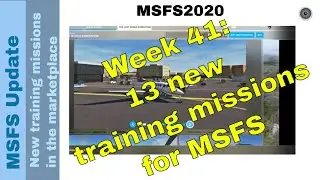 🛫 New Training & missions in MSFS Marketplace|Weekly Update|Master Your Flight Skills! |Week 41 ✈️