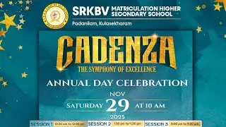 CADENZA 2025 | Annual Day Celebration | SRKBV Matriculation HSS
