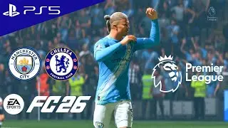 FC 26 - Manchester City vs. Chelsea - English Premier League 25/26 Full Match | PS5 [4K60 FPS]