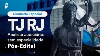 Simulado Especial TJ RJ &ndash; Analista Judici&aacute;rio: sem especialidade - P&oacute;s-Edital