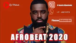 NAIJA | AFROBEAT | 2020 | #10 | by dj malonda ft top afrobeats artists