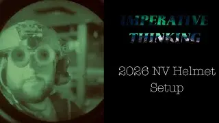 2026 NV Helmet Setup | Imperative Thinking