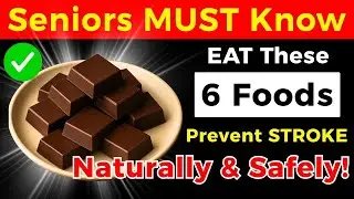 SENIORS, 6 Best Foods that Prevent Stroke Naturally After 60   Senior Health Tips