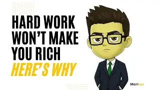 Hard Work Won&rsquo;t Make You Rich Here&rsquo;s Why