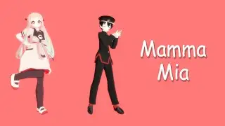 [MMD/Jibaku Shounen Hanako-Kun] Mamma Mia - Yashiro Nene 八尋寧々 & Hanako-kun 花子くん