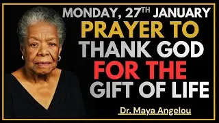 Monday, 26th january morning Prayer To Thank God For The Gift Of Life Start Your Day with Gratitude