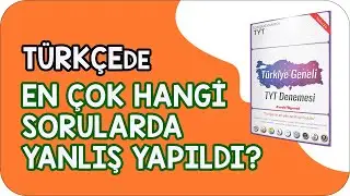 Türkiye Geneli TYT Denemesi Türkçe  Soru Çözümü | En Çok Hangi Sorularda Yanlış Yapıldı?